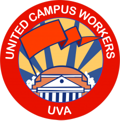 ID: UCWVA UVA logo. Circle, with red outer band. White text on top of circle reads "United Campus Workers", text on bottom reads "UVA". Inner circle: red flag over orange UVA rotunda, over blue background with yellow lightning